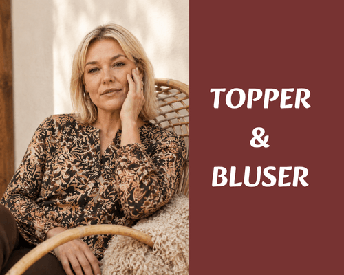 TOPPER OG BLUSER
